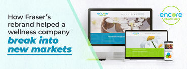 How Fraser’s Rebrand Helped a Wellness Company Break Into New Markets