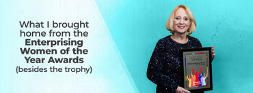 What I Brought Home from the Enterprising Women of the Year Awards (Besides the Trophy)